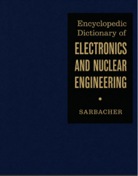 Image of encyclopedic dictionary of electronics and nuclear engineering