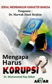 Image of mengapa harus korupsi